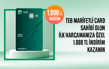 TEB Marifetli Card ile İlk Harcamanız 1.000 TL İndirim Kazandırıyor !